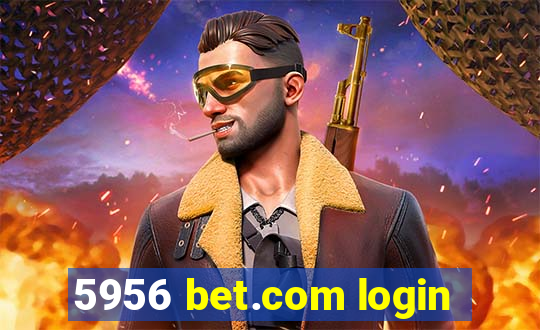 5956 bet.com login